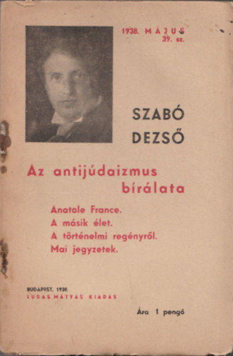Szab� Dezs� - Az antij�daizmus b�r�lata (Szab� Dezs� �jabb m�vei 39.)