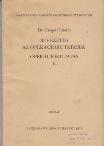 Dr. Gspr Lszl - Bevezets az opercikutatsba - Opercikutats II.