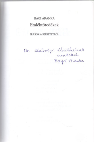 Bagi Aranka - Eml�kt�red�kek   ( �r�sok a szeretetr�l )  DEDIK�LT