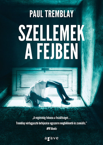 Paul Tremblay - Szellemek a fejben