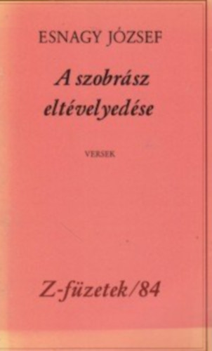 Esnagy Jzsef - A szobrsz eltvelyedse