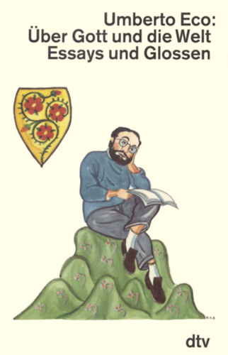 Umberto Eco - Über Gott und die Welt Essays und Glossen