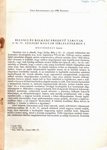 Mesterházy Károly - Bizánci és balkáni eredetű tárgyak a 10-11. századi magyar sírleletekben I.