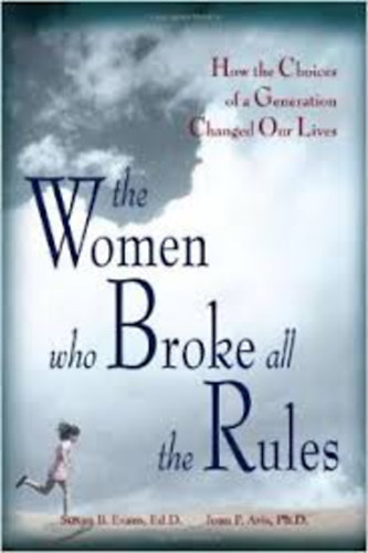 The women who broke all the rules