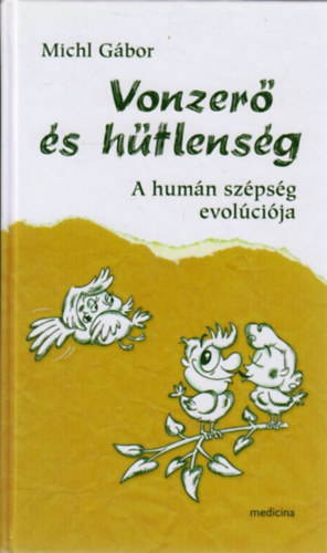 Michl Gbor - Vonzer s htlensg - A humn szpsg evolcija