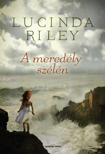 Lucinda Riley - A meredly szln