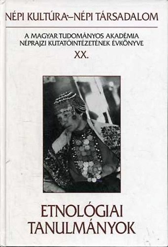 Szilgyi Mikls - Etnolgiai tanulmnyok (Npi kultra-npi trsadalom XX.)