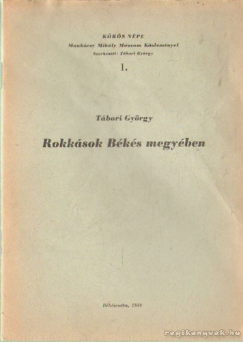 Tbori Gyrgy - Rokksok Bks megyben