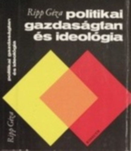 Ripp G�za - Politikai gazdas�gtan �s ideol�gia
