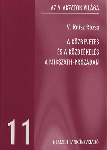 V. Raisz Rzsa - A kzbevets s a kzbekels a Mikszth-przban