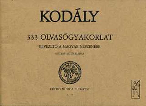 Kodly Zoltn - 333 olvasgyakorlat - Bevezet a magyar npzenbe (kotts-bets kiads)