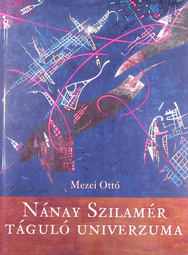 Mezei Ott� - N�nay Szilam�r t�gul� univerzuma