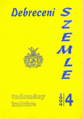Gunst Pter, Angi Jnos (szerk.), Hock Gbor, Psn Lszl - Debreceni szemle 1994/4