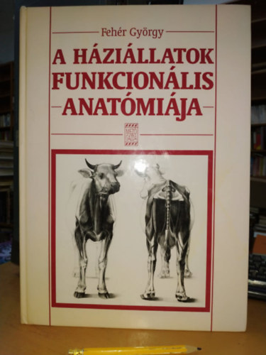Dr. Fehr Gyrgy - A hzillatok funkcionlis anatmija I-III.