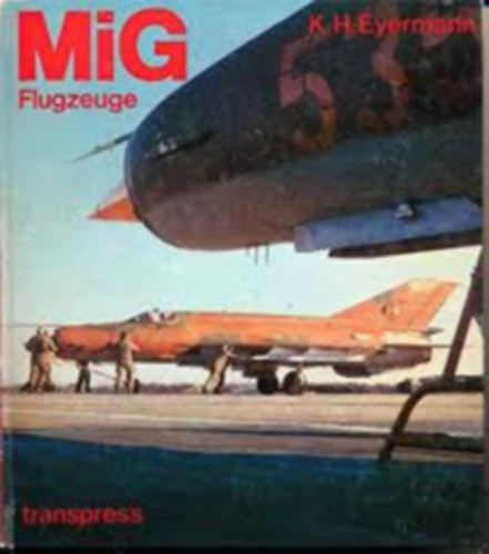 K.H.Eyermann - MIG Flugzeuge