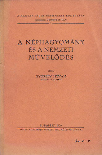 Györffy István - A néphagyomány és a nemzeti művelődés