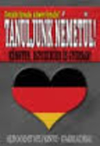 Miszler M�nika - Tanuljunk n�met�l! K�nnyen, egyszer�en �s gyorsan!