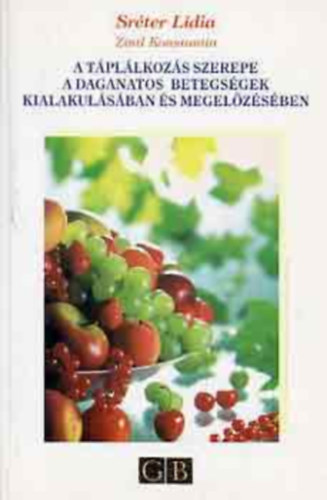 Srter Ldia - Zintl Konstantin - A tpllkozs szerepe a daganatos betegsgek kialakulsban s megelzsben