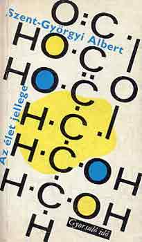 Szent-Györgyi Albert - Az élet jellege (gyorsuló idő)