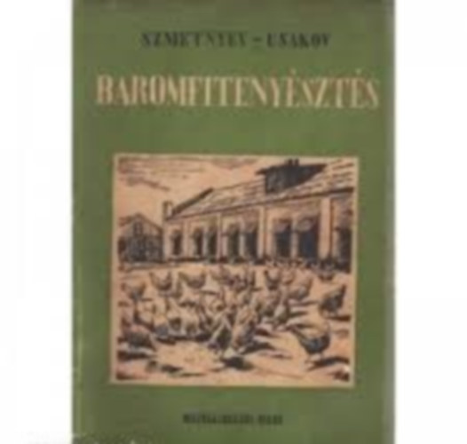 Szmetnyev Sz.I.-Usakov A.A. - Baromfitenyszts