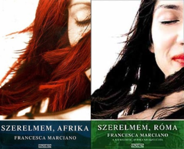 Francesca Marciano - Szerelmem, Rma + Szerelmem, Afrika (2 ktet)