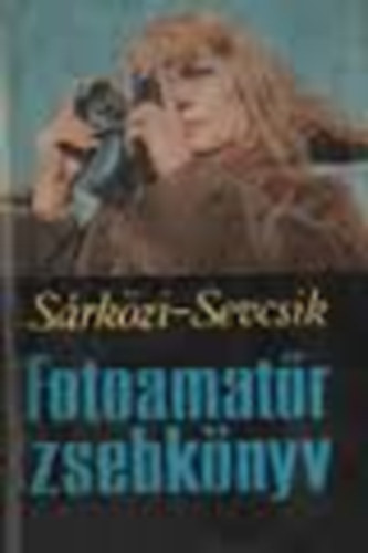 Sárközi-Sevcsik - Fotóamatőr zsebkönyv