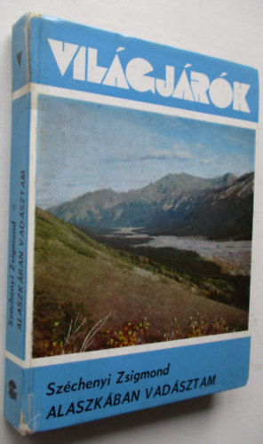 Sz�chenyi Zsigmond - Alaszk�ban vad�sztam
