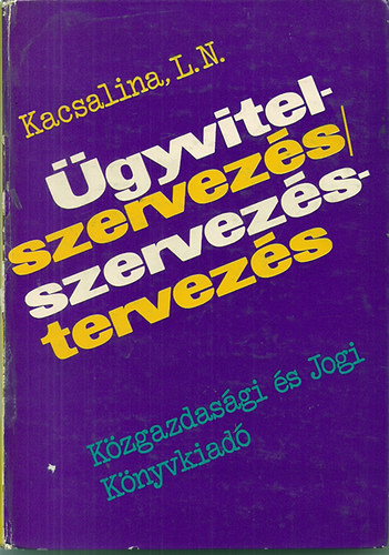 Kacsalina L. N. - gyvitelszervezs - szervezstervezs