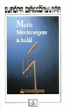Robert Merle - Mestersgem a hall - Eurpa dikknyvtr