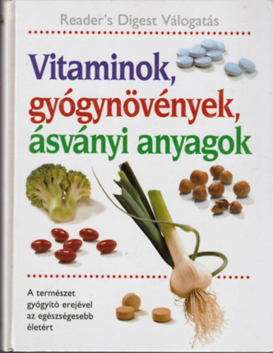 Vitaminok, gyógynövények, ásványi anyagok (Reader's Digest Válogatás)