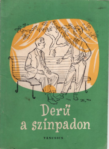 Derű a színpadon Egyfelvonásos vígjáték