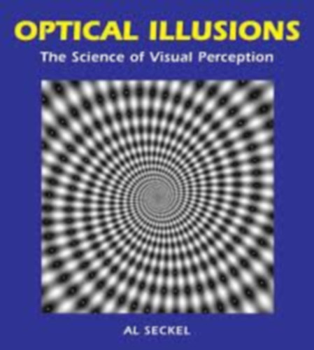 Al Seckel - Optical Illusions: The Science of Visual Perception