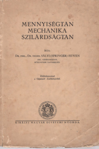 Slyi  Istvn (Springer) - Mennyisgtan, mechanika, szilrdsgtan