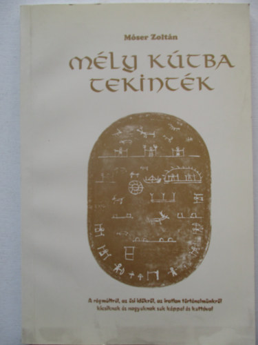 Móser Zoltán - Mély kútba tekinték