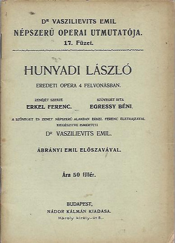 Dr.Vaszilievits Emil - Hunyadi Lszl (opera bemutat)