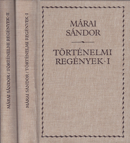 Mrai Sndor - Trtnelmi regnyek I-II.