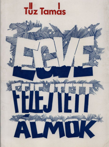 Tz Tams - gve felejtett lmok (Dediklt)