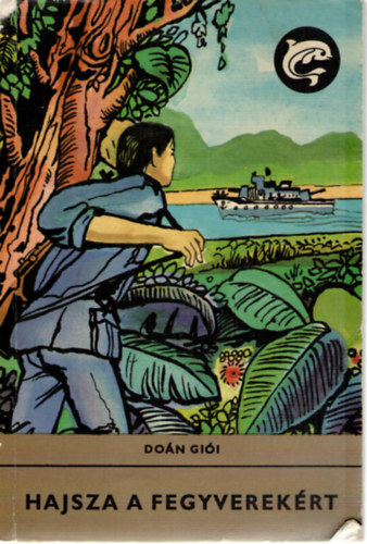 Doán Giói - Hajsza a fegyverekért
