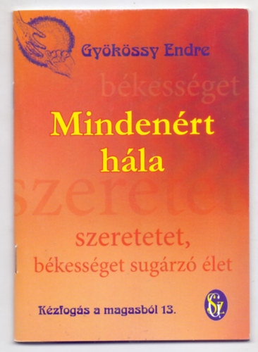 Gy�k�ssy Endre - Minden�rt h�la - K�zfog�s a magasb�l (M�sodik, �jraszedett kiad�s)