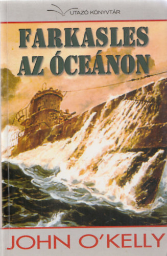 John O' Kelly - Farkasles az cenon (a fordt ltal dediklt)