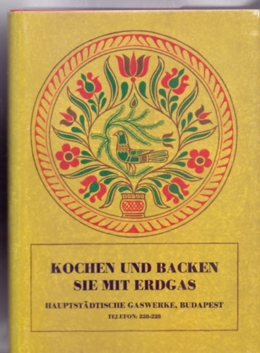 Grafikus: Konstantin László Szerkesztő: Szőnyi Ferenc - Kochen und Backen sie mit Erdgas