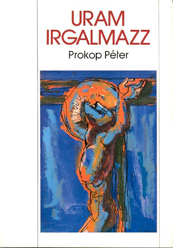 Prokopp-Szab� - Uram irgalmazz!
