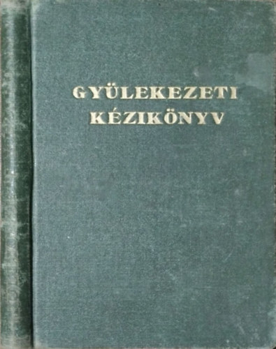 A Hetednapi Adventist�k Legf�bb Tan�cstest�lete  (�ssze�ll.) - Gy�lekezeti k�zik�nyv