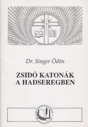 Singer dn - Zsid katonk a hadseregben