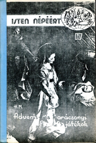 H. Multhaupt - Isten népéért 17 - Adventi és karácsonyi játékok
