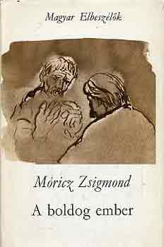 M�ricz Zsigmond - A boldog ember