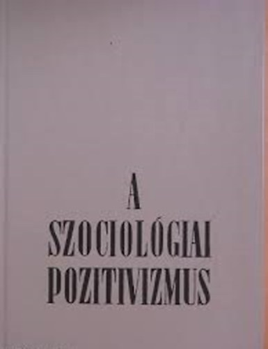 Igon Szemjonovics Kon - A szociolgiai pozitivizmus