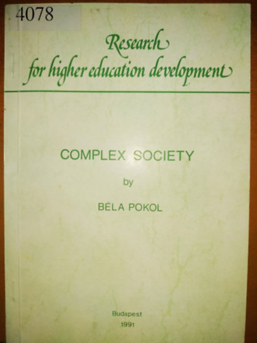Pokol B�la - Complex Society - Research for Higher Education Development