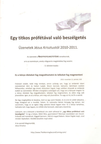 Egy titkos prftval val beszlgets - zenetek Jzus Krisztustl 2010-2011