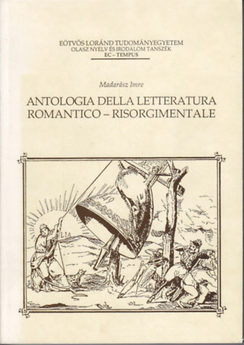 Madarsz Imre - Antologia della letteratura Romantico- Risorgimentale